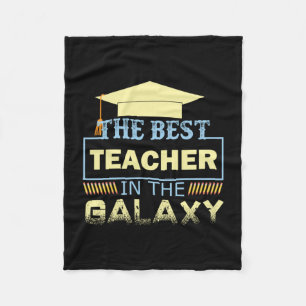 Gifts Teacher   The Best Teacher In The Galaxy Fleece Blanket