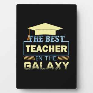 Gifts Teacher   The Best Teacher In The Galaxy Plaque