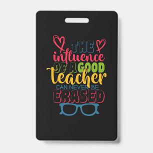 Gifts Teacher The Influence Of A Good Teacher ID Badge