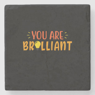 Gifts Teacher   You Are Brilliant Stone Coaster