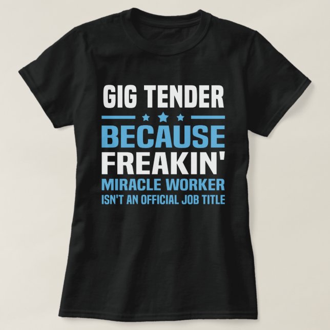 Gig Tender T-Shirt (Design Front)