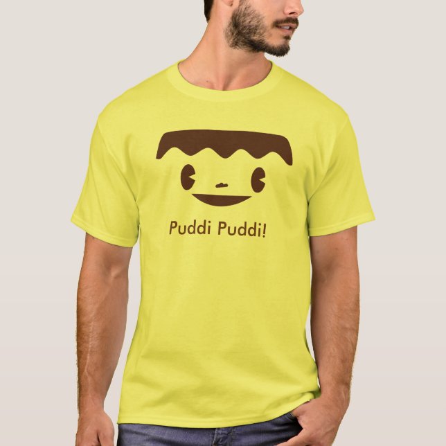 Giga Pudding, Puddi Puddi! T-Shirt (Front)