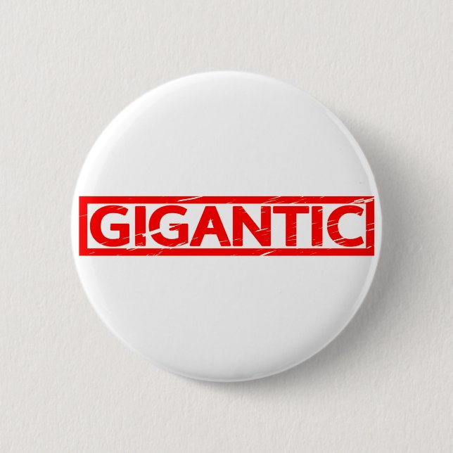Gigantic Stamp 6 Cm Round Badge (Front)