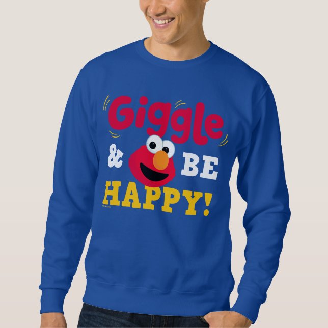 Giggle and Be Happy Elmo Sweatshirt (Front)