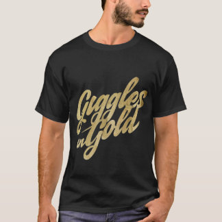 Giggles in Gold T-Shirt