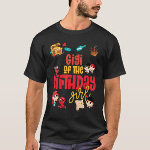 Gigi Birthday Girl Pirate Birthday Party Theme Oce T-Shirt