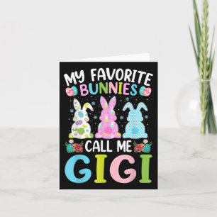 Gigi Bunny My Favourite Bunnies Call Me Gigi Easte Card