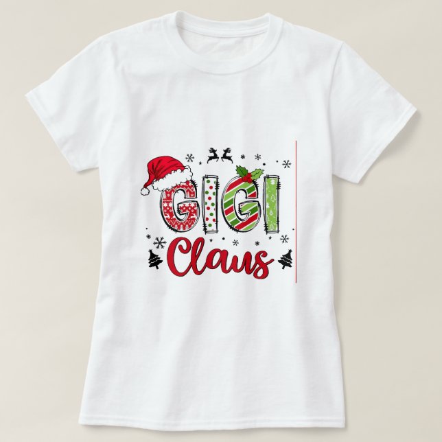 Gigi Claus Christmas Shirt (Design Front)