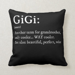 Gigi Definition T Women Gigi Gift Grandma Birthday Cushion