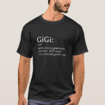 Gigi Definition TShirt Women Gigi Gift Grandma Bir<br><div class="desc">Gigi Definition TShirt Women Gigi Gift Grandma Birthday Tee</div>