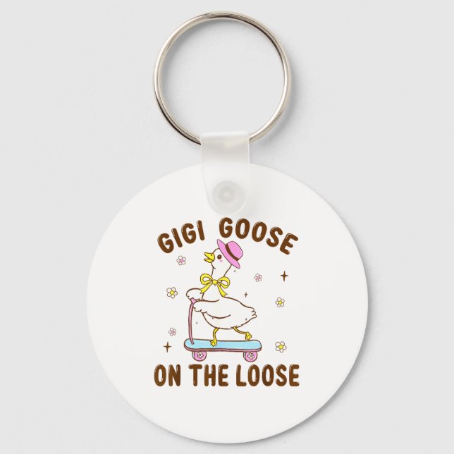 Gigi Goose On The Loose Funny Birthday Matching Fa Key Ring (Front)