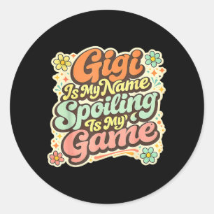 Gigi is My Name Siling is My Game Funny Grandma Classic Round Sticker
