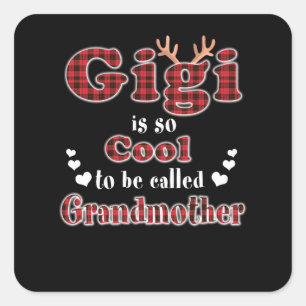 Gigi Lover Gigi Is So Cool To Be Grandmother Square Sticker