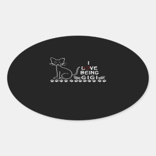 Gigi Lover I Love Being A Gigi Love Cat Oval Sticker