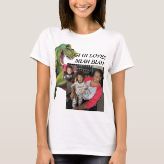 GIGI LOVES MIAH BIAH T-Shirt