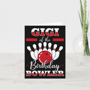 Gigi Of The Birthday Bowler Bday Bowling Party Cel Card