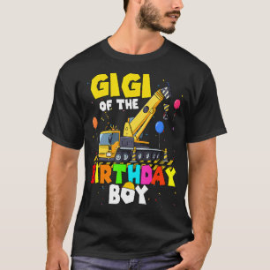 Gigi Of The Birthday Boy Crane Truck Family Excava T-Shirt