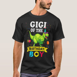 Gigi Of The Birthday Boy Dinosaur Rex Matching Fam T-Shirt