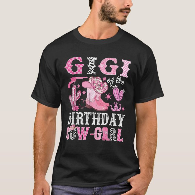 Gigi Of The Birthday Cow Girl Rodeo Cowgirl Bday  T-Shirt (Front)