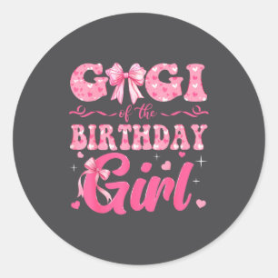 Gigi Of The Birthday Girl Family Nk Coquette Bow Classic Round Sticker