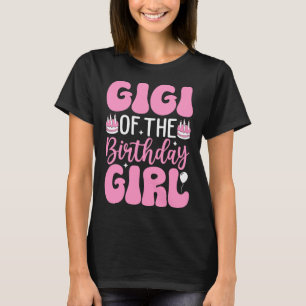 Gigi Of The Birthday Girl T-Shirt