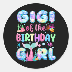 Gigi Of The Birthday Mermaid Girl Family Matching Classic Round Sticker