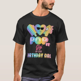Gigi Of The Birthday Pop It Girl Bday Party Funny T-Shirt