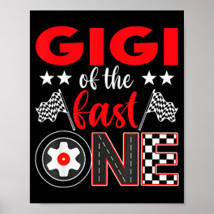 Gigi Of The Fast One Birthday 1st Race Car Family  Poster