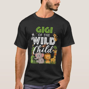 Gigi Of The Wild Child Zoo Birthday Safari Jungle T-Shirt