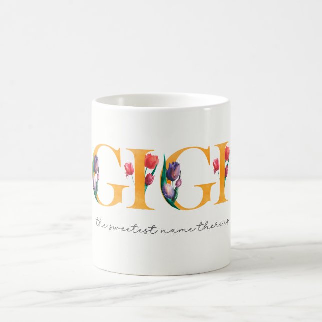 Gigi Tulips The Sweetest Name There Is Floral Coffee Mug (Center)
