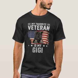 Gigi Veterans Day My Favourite Veteran Is My Gigi T-Shirt