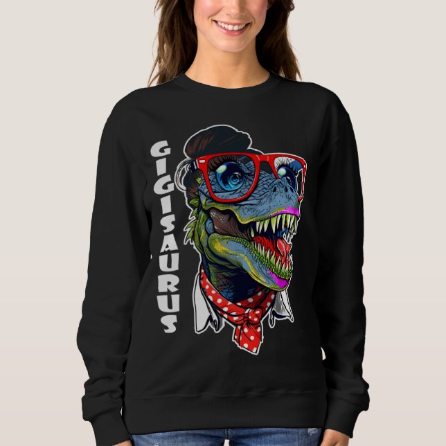 Gigiasaurus Rex Dinosaur Gigi Saurus Family Matchi Sweatshirt (Front)