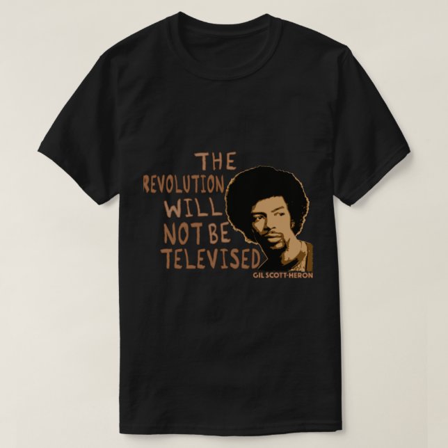 Gil Scott-Heron - The Revolution Will Not Be Telev T-Shirt (Design Front)