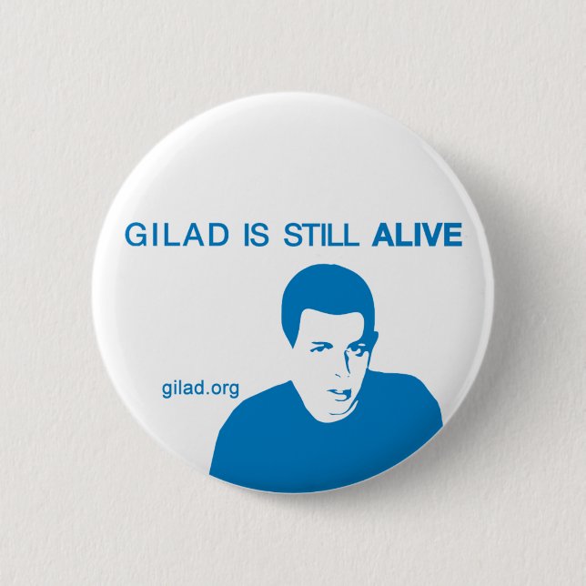 Gilad Shalit is still ALIVE 6 Cm Round Badge (Front)