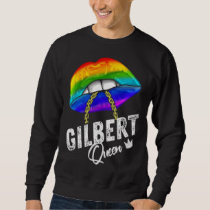 Gilbert Queen LGBTQ Gay Pride Flag Lips Rainbow Me Sweatshirt