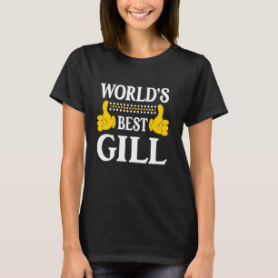 Gill Surname Funny Team Family Last Name World's B T-Shirt