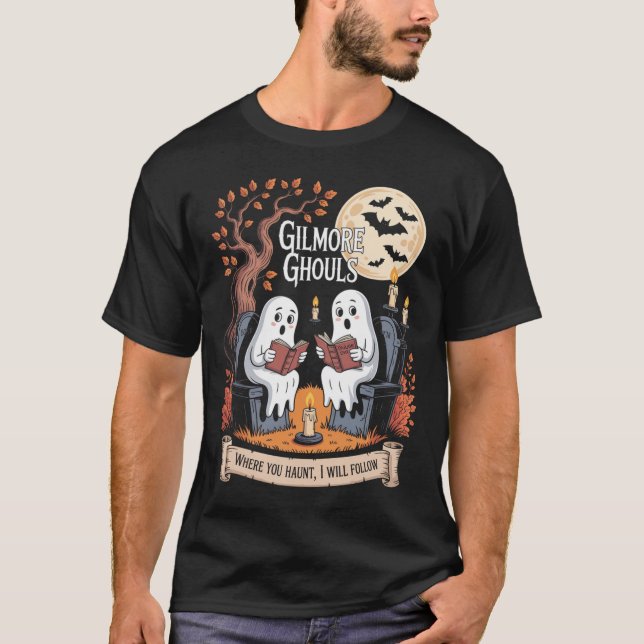 Gilmore Ghouls Where You Haunt1  T-Shirt (Front)