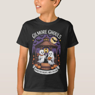 Gilmore Ghouls Where You Haunt6 T-Shirt
