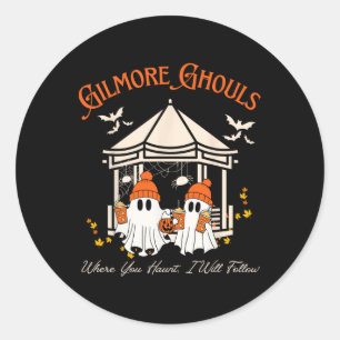 Gilmore Ghouls Where You Haunt  Classic Round Sticker