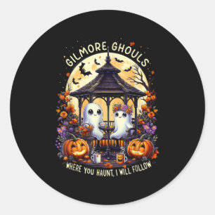 Gilmore Ghouls Where You Haunt I Will Follow Hallo Classic Round Sticker