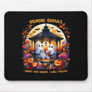 Gilmore Ghouls Where You Haunt I Will Follow Hallo Mouse Pad