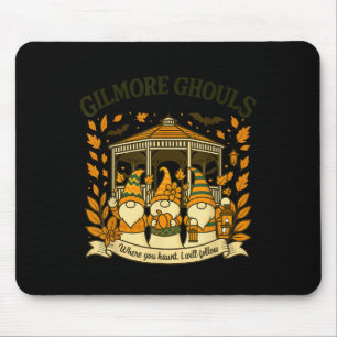 Gilmore Ghouls Where You Haunt I Will Follow Hallo Mouse Pad