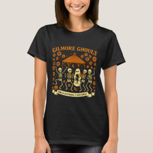 Gilmore Ghouls Where You Haunt I Will Follow Hallo T-Shirt