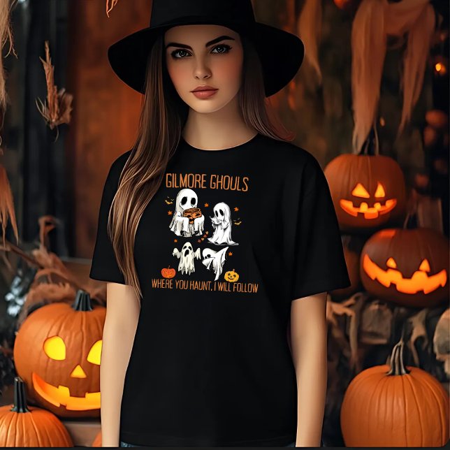 Gilmore Ghouls,Where You Haunt I Will Follow T-Shirt (Creator Uploaded)