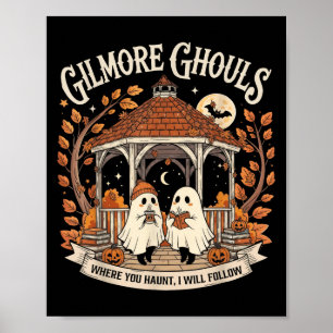 Gilmore Ghouls Where You Haunt I Will Follow Tee Poster