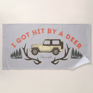 Gilmore Girls I Got Hit by a Deer Beach Towel