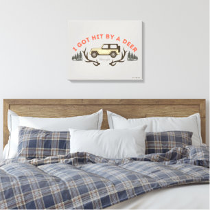 Gilmore Girls I Got Hit by a Deer Canvas Print