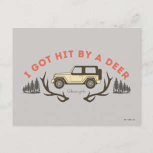 Gilmore Girls I Got Hit by a Deer Postcard