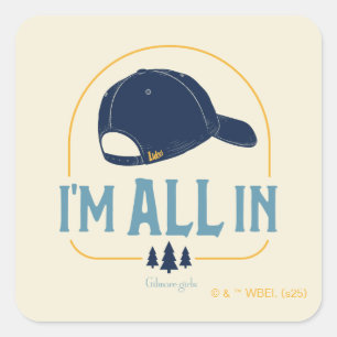 Gilmore Girls I’m All In Luke’s Hat Square Sticker