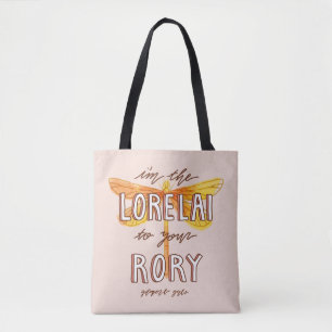 Gilmore Girls I'm the Lorelai To Your Rory Tote Bag